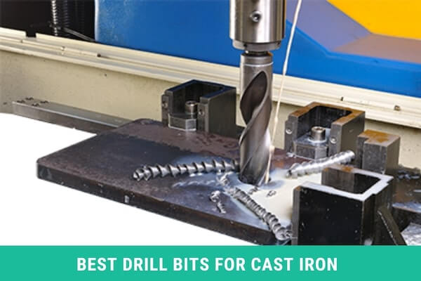 Best Drill Bits for Cast Iron