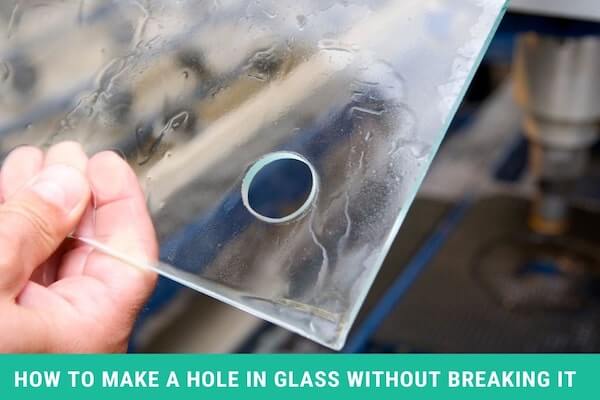 How to Drill a hole in Glass without Breaking it
