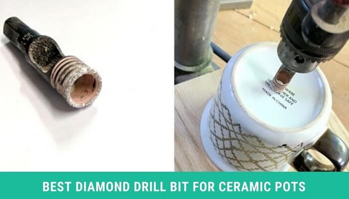 Best Diamond Drill Bit for Ceramic Pots