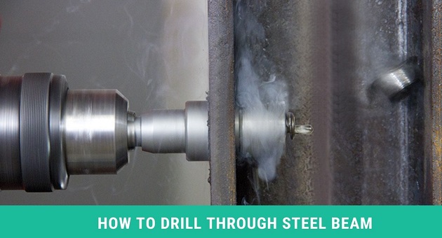 How to Drill Through Steel Beam