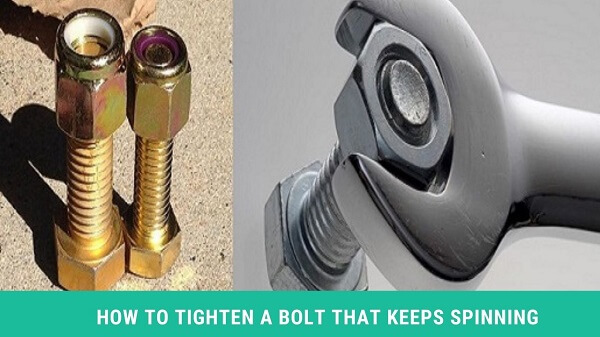 How to Tighten a Bolt that Keeps Spinning