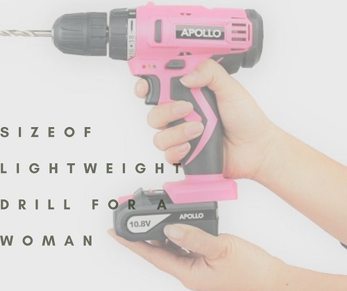 Size Of A Woman Lightweight Drill
