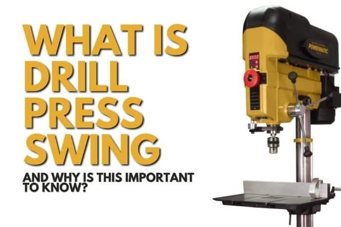 What is Drill Press Swing